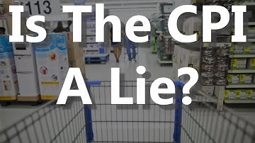 Is The CPI A Lie?