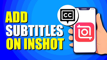 How To Add Subtitles On Inshot (Easy Way)