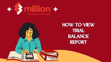 Million Software   [How To View Trial Balance Report]
