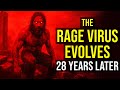 28 YEARS LATER Rage Virus Evolution Infected Variants Ending EXPLAINED 28 YEARS LATER Rage Virus Evolution Infected Variants Ending EXPLAINED