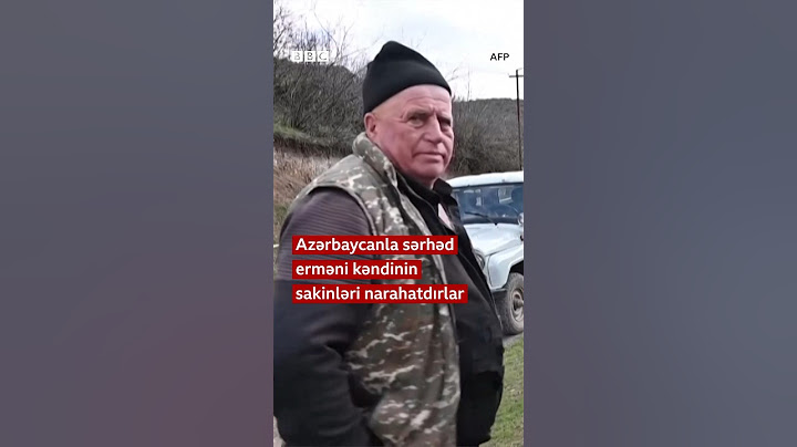 Azərbaycanla sərhəd erməni kəndinin sakinləri narahatdırlar