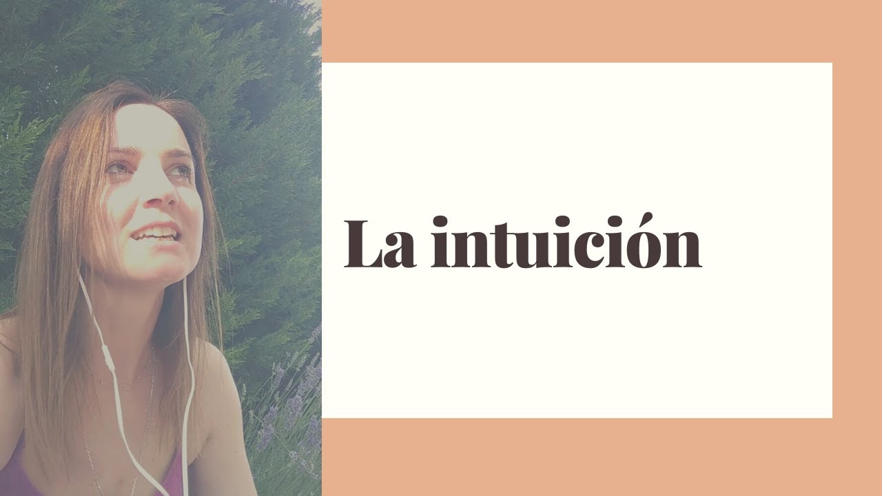 Como aprender a escuchar tu intuición? - YouTube