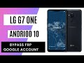 LG G7 One FRP/Google Account lock Bypass (Android 10) This Method 100% Work without PC 2021