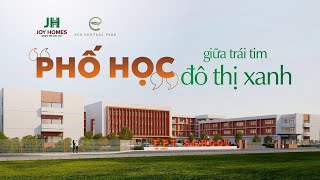 The Campus 2 - Giáo dục toàn diện, tích sản dài hạn | Joy Homes