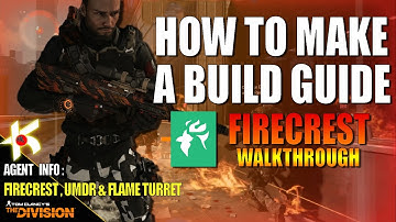 The Division | AGENT INFO - How to make a Build Guide - FIRECREST & UMDR [WALKTHROUGH ]