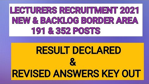 Lecturers 191 posts and 352 posts Exam Result Declared and Revised answers key out  Recruitment 2021