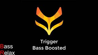 Fox Stevenson - Trigger (Bass Boosted)