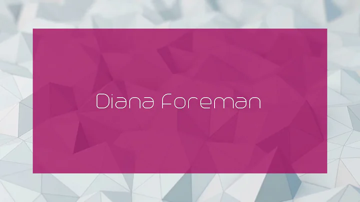Diana Foreman - appearance