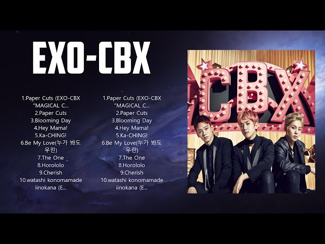 E X O - C B X Full Album ~ New Playlist ~ Special Songs - YouTube