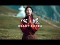 Spiritual Tibetan Chant | Heart Sutra: Bring Positive Energy, Reduce Pain, Fear & Worries #心经 #疗愈佛乐
