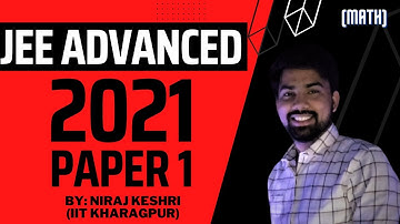 Part #4 | JEE ADVANCED 2021 | Paper 1 | JEE Advanced Revision Series | Maths Solution | Niraj Keshri