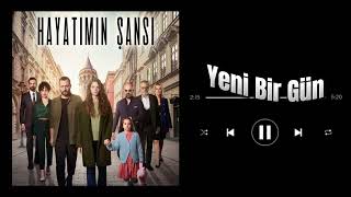 Hayatımın Şansı Dizi Müziği - Yeni Bir Gün