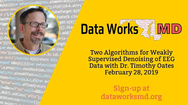 Data Works MD February 2019 - Two Algorithms for Weakly Supervised Denoising of EEG Data