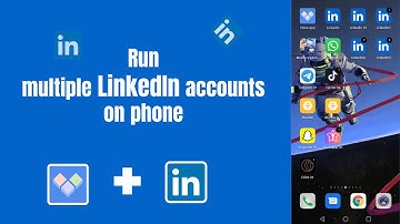 LinkedIn | Run multiple LinkedIn accounts on phone