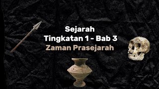 Sejarah Tingkatan 1 Bab 3 - Zaman Prasejarah 🪨 | Nota Ringkas