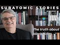 15 Subatomic Stories: The truth about black holes