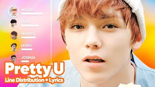 SEVENTEEN - Pretty U / 예쁘다 (Line Distribution   Lyrics Karaoke) PATREON REQUESTED