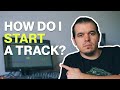 How do i start my tracks my simple method