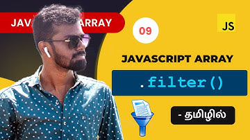 #09 - Javascript filter() array method in Tamil | Javascript Array Methods