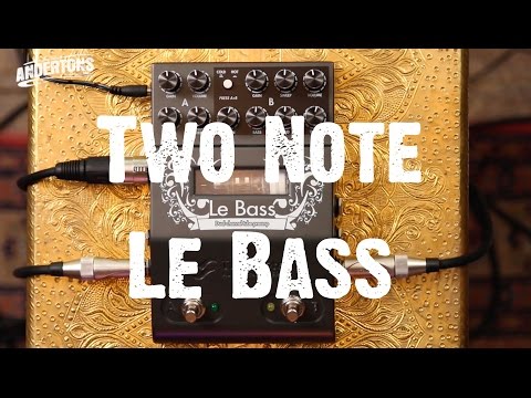 All About The Bass - Two Note Le Bass Preamp Pedal