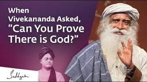 When Vivekananda Asked, “Can You Prove There is God?”