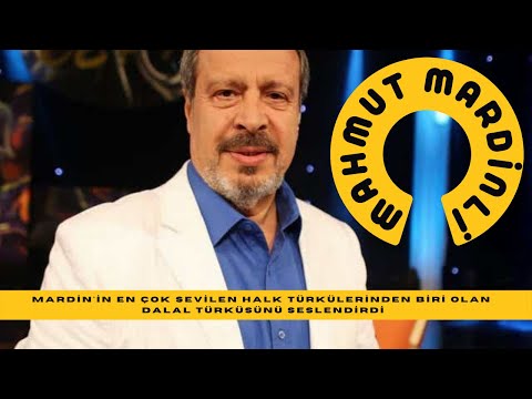 Mahmut Mardinli'den Dalal türküsü..