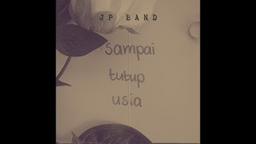JP BAND  - Sampai Tutup Usia (Official Music Video)