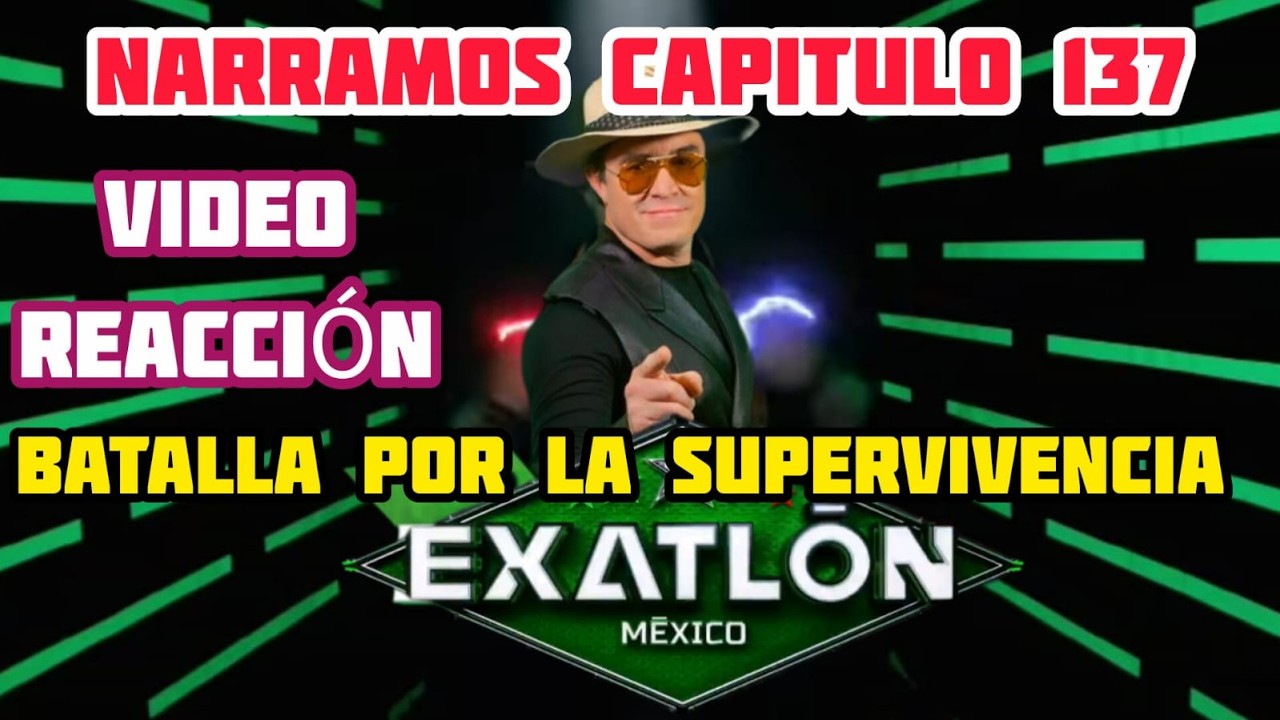 🔴EN VIVO! EXATLON MÉXICO | HOY VIERNES 6 DE MARZO 2026 | CAPITULO #137 | 🔴VIDEO REACCIÓN