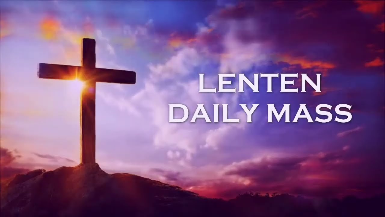 Lenten Daily Mass