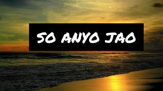 SO ANYO JAO[LAGU NAGI 2022]