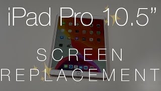 iPad Pro 2017 Screen Replacement!