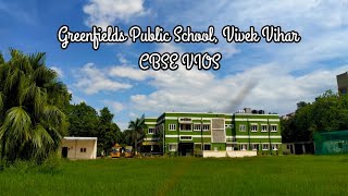 Greenfields Public School, Vivek Vihar CBSE VIOS
