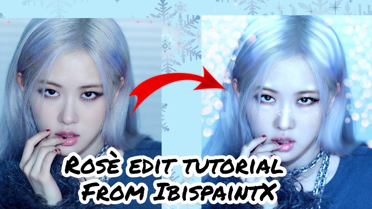 Blackpink Rosè Edit Tutorial || IbispaintX || Emma's Edit - YouTube
