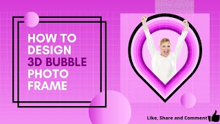 How to design 3D bubble photo frame effect in canva || full tutorial #canva screenshot 2