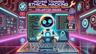 Ethical Hacking 101: Fix Laptop Issues & Repair Windows Like a Pro!