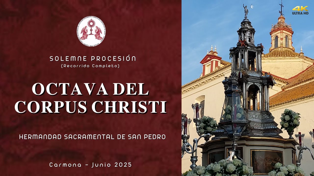 4k | Octava del Corpus Christi. Sacramental San Pedro || 𝗥𝗘𝗖𝗢𝗥𝗥𝗜𝗗𝗢 𝗖𝗢𝗠𝗣𝗟𝗘𝗧𝗢 | Junio 2025