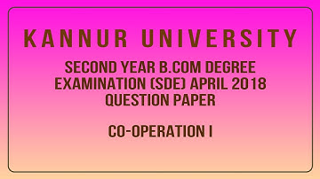 Kannur University Second Year B.COM (SDE) Co-Operation 1 Question Paper 2018