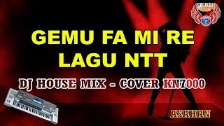 Gemu fa mi re | maumere karaoke - Dj house mix HD tanpa vocal (cover Keyboard KN7000)