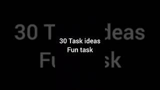 30 Task ideas / Fun games / Ammu varshini👍👍