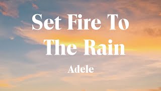 Set Fire To The Rain - Adele (Lyrics) - Morgan Wallen, Hardy, Jordan Davis, Gunna, Luke Combs,