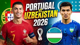 The Best Match 🇵🇹 Portugal VS Uzbekistan 🇺🇿 2026!