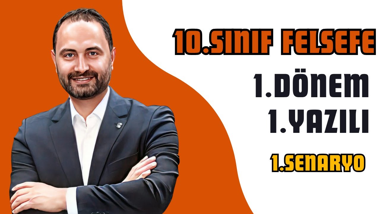 10. Sınıf Felsefe 1.Dönem 1. Yazılı Sınavı | Maarif Modeli | 2025-2026 | 1.Senaryo |