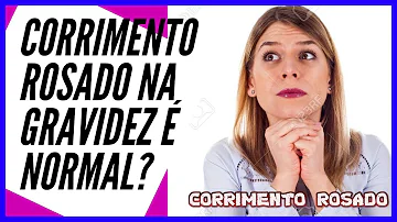 É normal sair um líquido rosado na gravidez?
