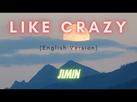 Jimin — Like Crazy English Version (Lyrics) перевод песни на русский язык