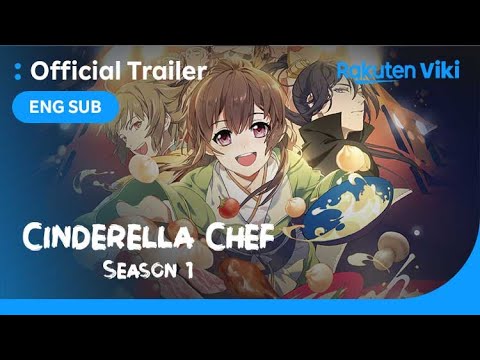 Cinderella Chef Season 3 OP | Take a first look at Cinderella Chef Season 3  which is scheduled for release on July 5 through this newly unveiled  opening theme. | By Yu Alexius | Facebook