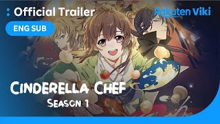 Cinderella Chef Season 1 | TRAILER 2 | Chinese Animation