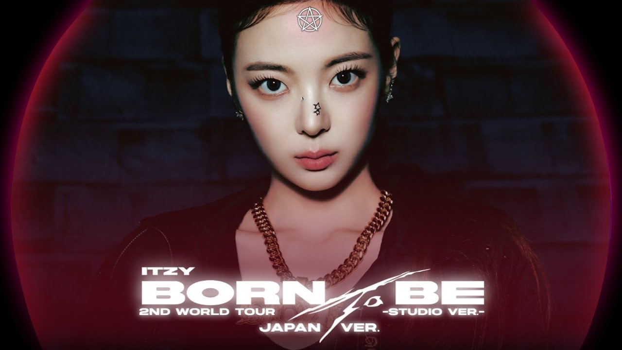 ITZY - BORN TO BE (LIVE BAND REMIX) -FINAL VER. - •BORN TO BE -STUDIO VER.- (JAPAN VER.) • || JEY