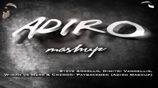 Steve Angello,Dimitri Vangellis,Wiman vs Merc&Cremon- Paybackmen (Adiro Mashup)