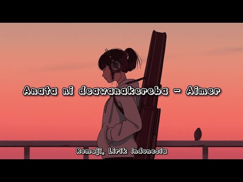 Anata ni deawanakereba - Aimer [Lirik Indonesia]