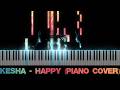 Kesha - Happy (Piano Cover)